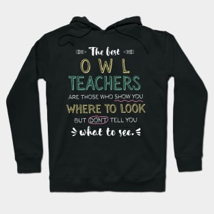 The best Owl Teachers Appreciation Gifts - Quote Show you where to look Hoodie